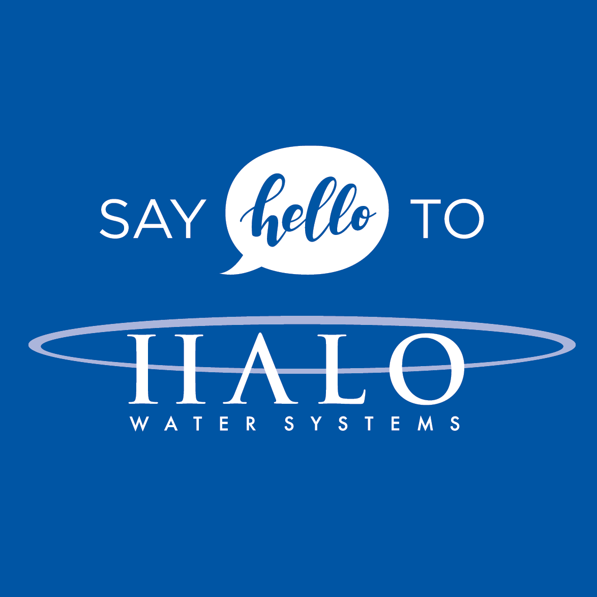 Say Hello to Halo Water Systems